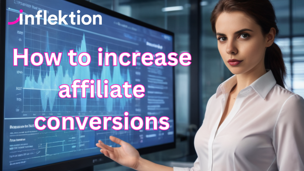 How to increase affiliate conversions